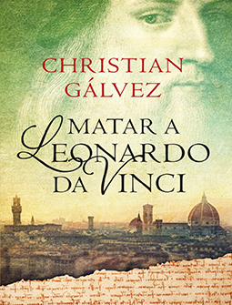 Libro Matar a Leonardo Da Vinci