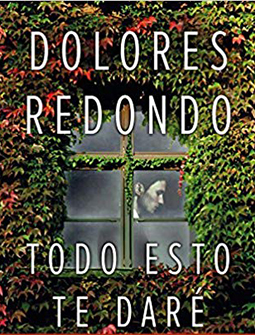 Todo esto te daré Dolores Redondo